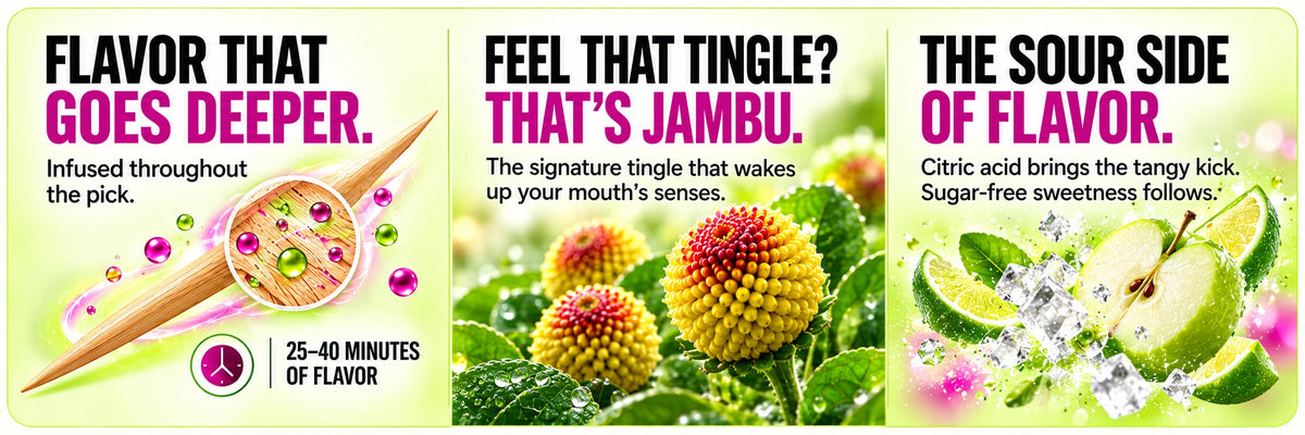 Sourz: flavor infused throughout the pick, 25–40 minutes of flavor. Jambu: the signature tingle that wakes up your mouth’s senses. THE SOUR SIDE OF FLAVOR. Citric acid brings the tangy kick. Sugar-free sweetness follows.